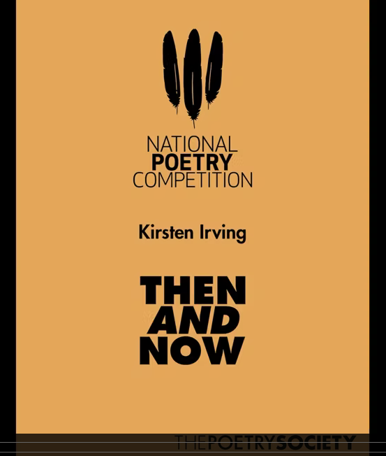 Header reads "National Poetry Competition, Kirsten Irving, Then and Now"
