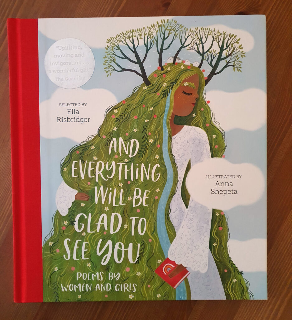 Front cover of 'And Everything Will Be Glad To See You: poems by women and girls'. Cover image is a female tree spirit with hair of moss, grass and flowers.